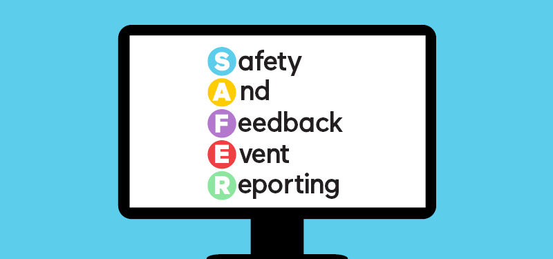 illustration of a computer screen with the acronym SAFER which stands for Safety And Feedback Event Reporting